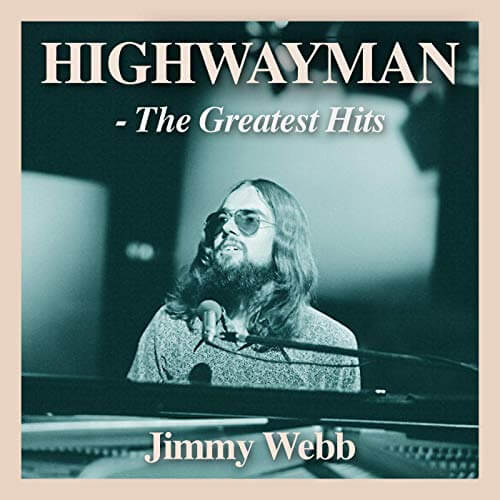 Highwayman: The Greatest Hits / Jimmy Webb